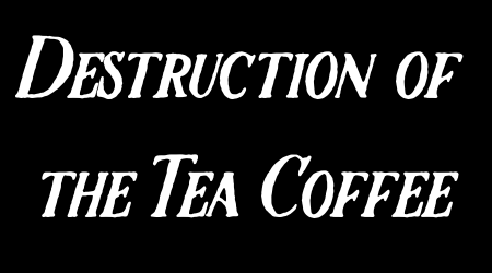 Destruction of The Tea